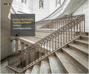 Palazzo Ruffo della Scaletta a Napoli. Storia e contemporaneità - [Artem]