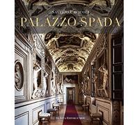 Palazzo Spada. Il percorso ritrovato. Nuovi studi sulle decorazioni cinquecentesche. Ediz. a colori
