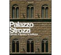 Palazzo Strozzi. Firenze, il denaro, la bellezza