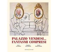 Palazzo vendesi...fantasmi compresi. Ediz. illustrata