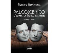 Palcoscenico. L'uomo, la storia, le storie
