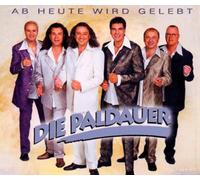 Paldauer,die - Ab Heute Wird Gelebt