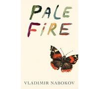 Pale Fire: A Novel