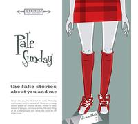 Pale Sunday - Fake Stories About You & Me