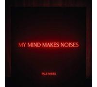 Pale Waves - My Mind Makes Noises
