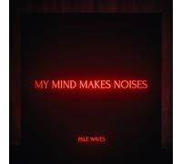 my mind makes noises