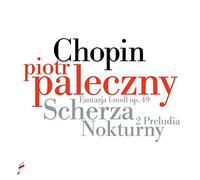 Paleczny, Piotr - Chopin: Scherza / Nokturny