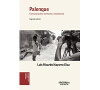 Palenque: comunicación, territorio y resistencia