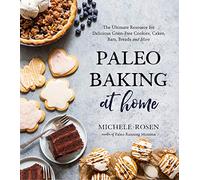 Michele Rosen Paleo Baking at Home (Tascabile)