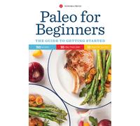 Paleo for Beginners: The Guide to Getting Started - Sonoma Press