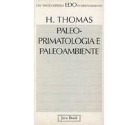 Paleo-primatologia e paleo-ambiente. Clima, geodinamica ed evoluzione dei primati antropoidi