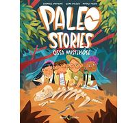 Paleo stories. Vol. 1: Ossa misteriose