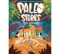 Paleo stories. Vol. 1: Ossa misteriose