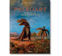 9783836555111 Paleoart. Visions of the Prehistoric Past [Lingua inglese] - Zoe L