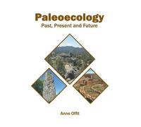 Paleoecology: Past, Present and Future (Copertina rigida)