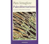Paleolibertarismo. Il pensiero di Hans-Hermann Hoppe