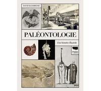 Paléontologie: Une histoire illustrée