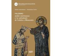 Palermo arabo-normanna e le cattedrali di Cefalù e Monreale - [SAGEP]