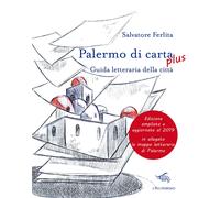 Palermo di carta. Guida letteraria della città - Ferlita Salvatore