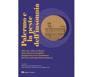 Palermo e la peste dell'insonnia. Memoria e oblio nei disegni delle Collezioni S