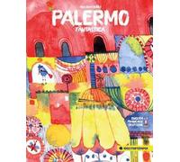 Palermo fantastica. Ediz. italiana, inglese, francese e tedesca