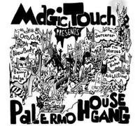 Magic Touch Palermo House Gang (CD)