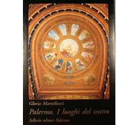 Palermo. I luoghi del teatro