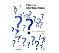 Palermo. L'identità cercata - Hamel P. (cur.)
