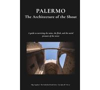 PALERMO: THE ARCHITECTURE OF THE SHOUT