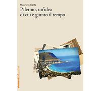 Palermo, un'idea di cui è giunto il tempo