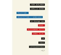 Palestina. Architettura e genocidio. Un dialogo con DAAR: Alessandro Petti e Sandi Hilal