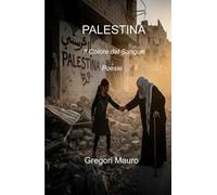 Palestina. Il colore del sangue