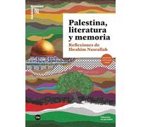 Palestina, literatura y memoria: Reflexiones de Ibrahim Nasrallah
