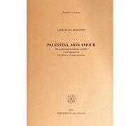 Palestina, mon amour - Bonanno Alfredo M.