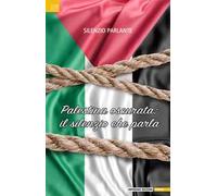 Palestina oscurata: il silenzio che parla