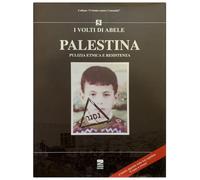 Palestina. Pulizia etnica e resistenza