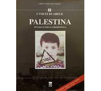 Palestina. Pulizia etnica e resistenza