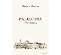 Palestina. Tempo sospeso - [Progetto Cultura]
