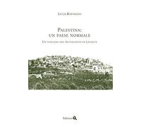 Palestina: un paese normale. Un toscano del Settecento in Levante
