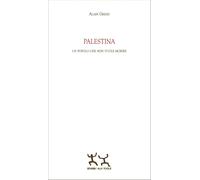 Palestina. Un popolo che non vuole morire [Paperback] [Mar 24, 2025] Gresh, Alai