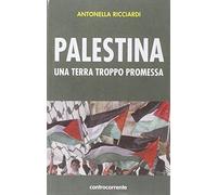 Palestina. Una terra troppo promessa