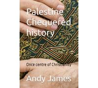 Palestine - Chequered history: Once centre of Christianity