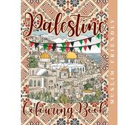 Palestine Colouring Book: Colours of Palestine: A Journey Through Heritage