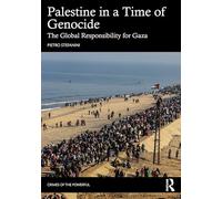 Palestine in a Time of Genocide: The Global Responsibility for Gaza