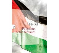Palestine, notre blessure