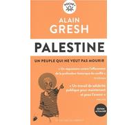 Palestine: Un peuple qui ne veut pas mourir