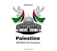 Palestine Will Never Be Forgotten: Notebook, White Cover, Lined, 160 Pages