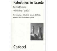 Palestinesi in Israele. Tra identità e cultura