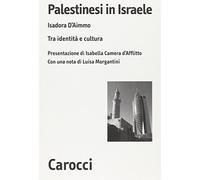 Palestinesi in Israele. Tra identità e cultura