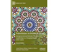 Palestinian Activism in Israel: Intergenerational Bedouin Women's Leadership in a Changing Naqab (1919-2023)